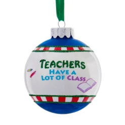 Kurt Adler Blue And White Pearl Finish "TEACHERS HAVE A LOT OF CLASS" Christmas Ball Ornament 3" (75mm)